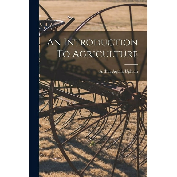 An Introduction To Agriculture (Paperback)