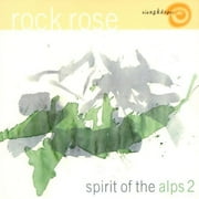 Spirit Of The Alps: Rock Rose Vol.2