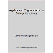 Algebra and Trigonometry for College Readiness [Hardcover - Used]