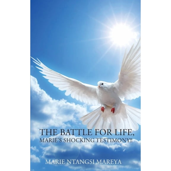 The Battle for Life: Marie's Shocking Testimony, (Paperback)