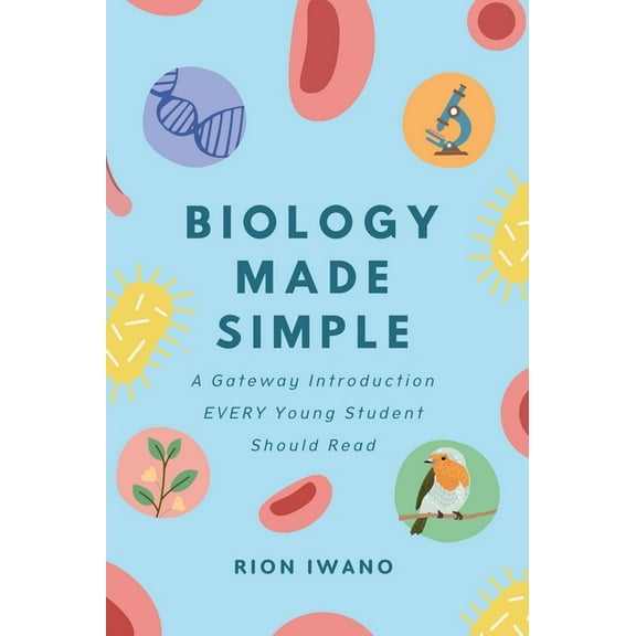 Biology Made Simple: An Introduction For Kids, (Hardcover)
