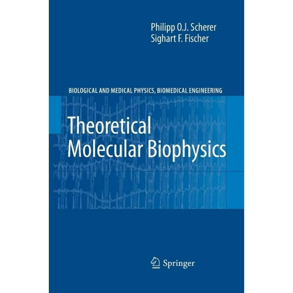 Theoretical Molecular Biophysics