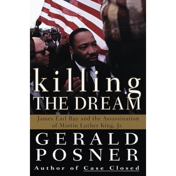 Pre-Owned Killing the Dream:: James Earl Ray and the Assassination of Martin Luther King, JR. (Hardcover) 0375500820 9780375500824