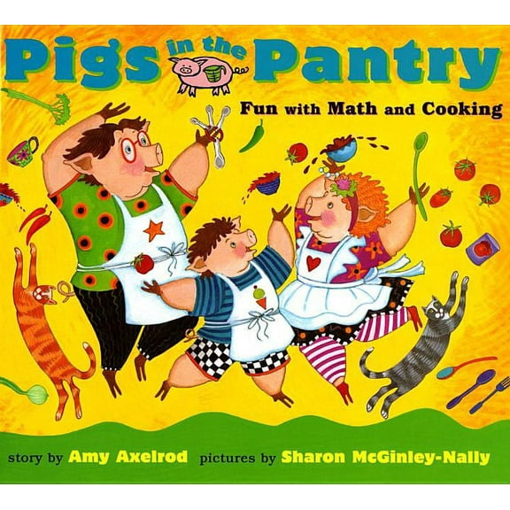 Pigs in the Pantry : Fun with Math and Cooking (Hardcover)