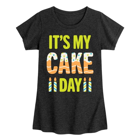 Instant Message - Its My Cake Day - Toddler & Youth Girls Short Sleeve Graphic T-Shirt