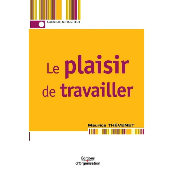 Le plaisir de travailler (Paperback)