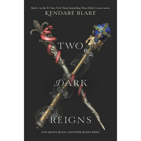 Three Dark Crowns Two Dark Reigns, Book 3, (Hardcover)
