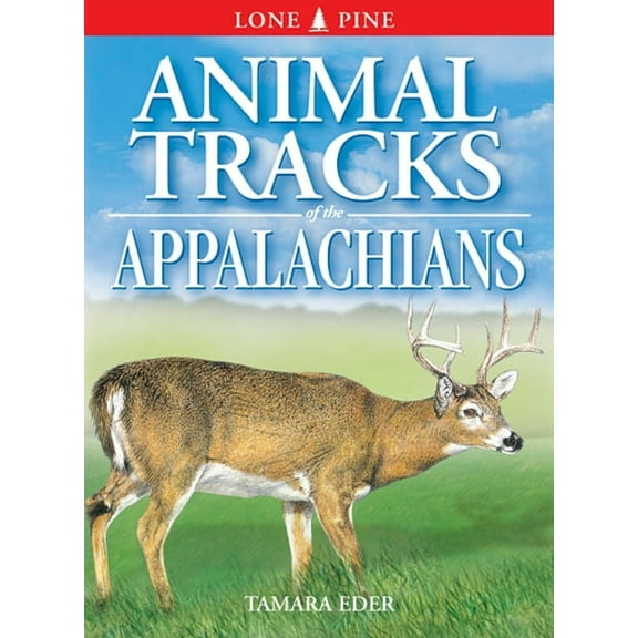 Animal Tracks Animal Tracks of the Appalachians, (Paperback)