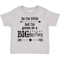 thumbnail image 3 of Inktastic So I'm Little, but I'm Gonna to Be a Big Brother Boys Toddler T-Shirt, 3 of 5