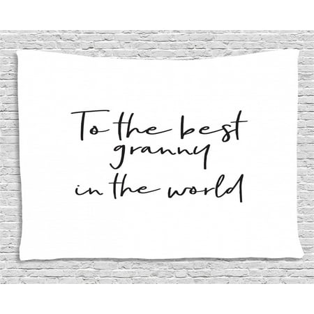 Grandma Tapestry, Brush Calligraphy Hand Drawn Quote the Best Granny in the World Monochrome Design, Wall Hanging for Bedroom Living Room Dorm Decor, 60W X 40L Inches, Black White, by (Best Black Pudding In The World)