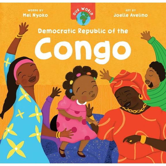 Our World Our World: Democratic Republic of the Congo, (Board Book)