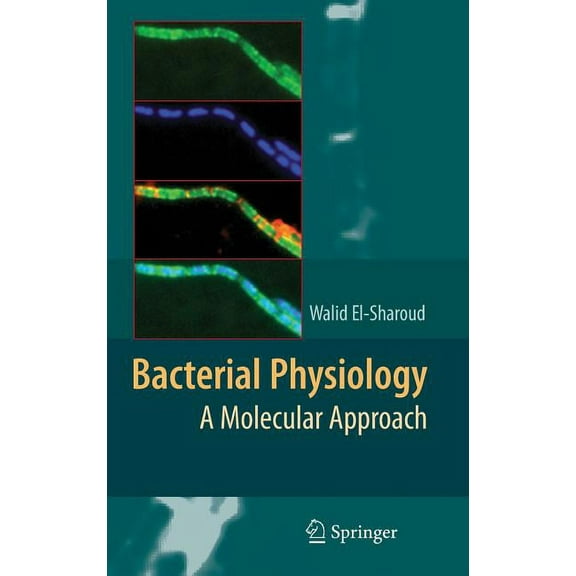 Bacterial Physiology: A Molecular Approach, (Hardcover)