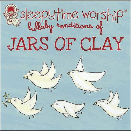 Sleepytime Worship: Lullaby Renditions Of Jars Of Clay