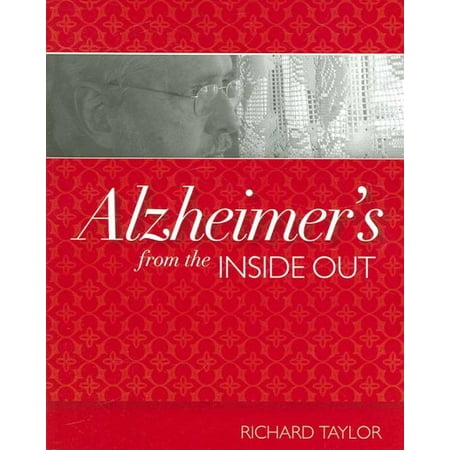 Alzheimer's from the Inside Out