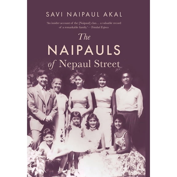 The Naipauls of Nepaul Street, (Paperback)