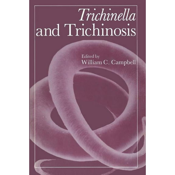 Trichinella and Trichinosis, (Paperback)