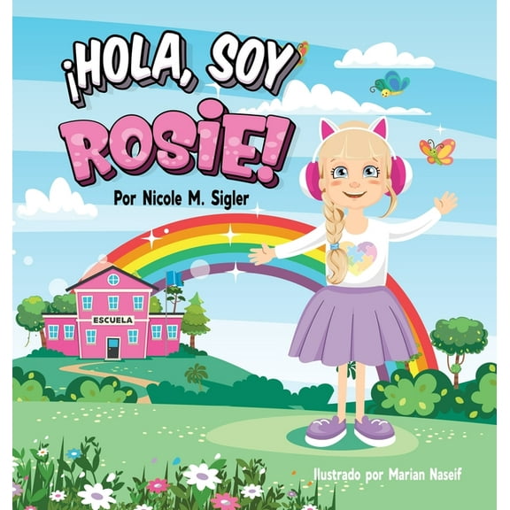 ¡Hola, Soy Rosie!, (Hardcover)