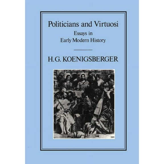 Politicians and Virtuosi, (Paperback)