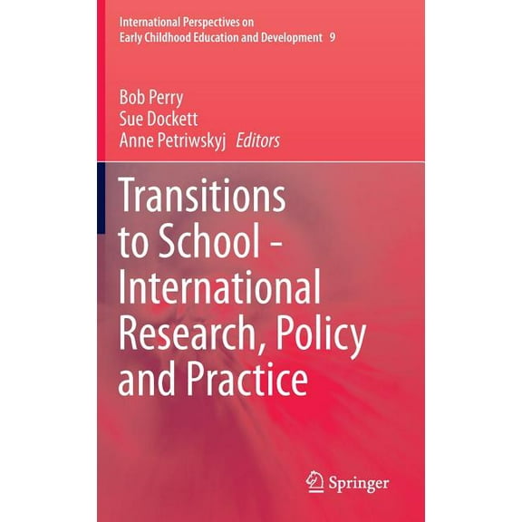 International Perspectives on Early Childhood Education and: Transitions to School - International Research, Policy and Practice (Hardcover)