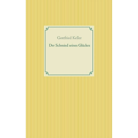 Der Schmied seines Glückes - Spiegel das Kätzchen, (Paperback)