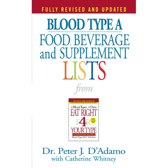 Eat Right 4 Your Type Blood Type a Food, Beverage and Supplement Lists, (Paperback)