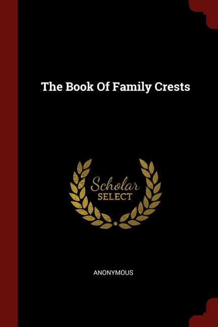 Anonymous The Book Of Family Crests (Paperback)