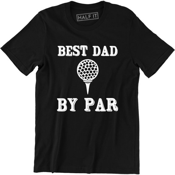 Best Dad By Par - Happy Father's Day Funny Golf Men's T-Shirt