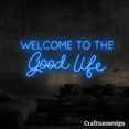 thumbnail image 2 of Craftnamesign Welcome To the Good Life Neon Sign for Shop Store Wall Decor, 2 of 5