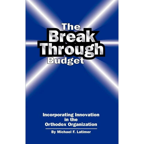The Breakthrough Budget (Paperback)