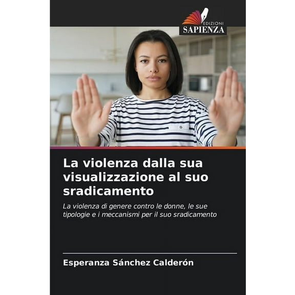 La violenza dalla sua visualizzazione al suo sradicamento, (Paperback)