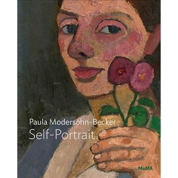 Paula Modersohn-Becker: Self-Portrait with Two Flowers: Moma One on One Series (Paperback)