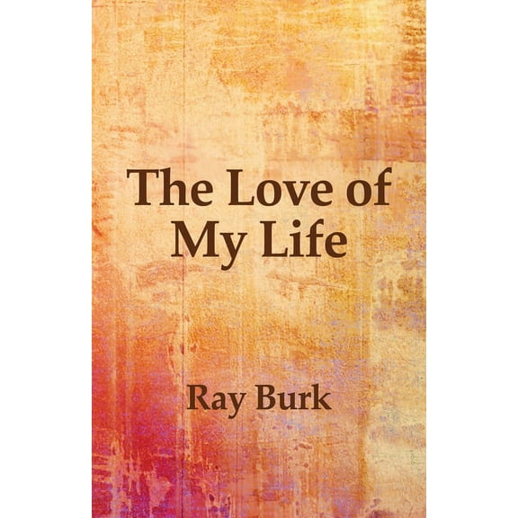 The Love of My Life, (Paperback)