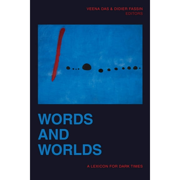 Words and Worlds: A Lexicon for Dark Times, (Paperback)