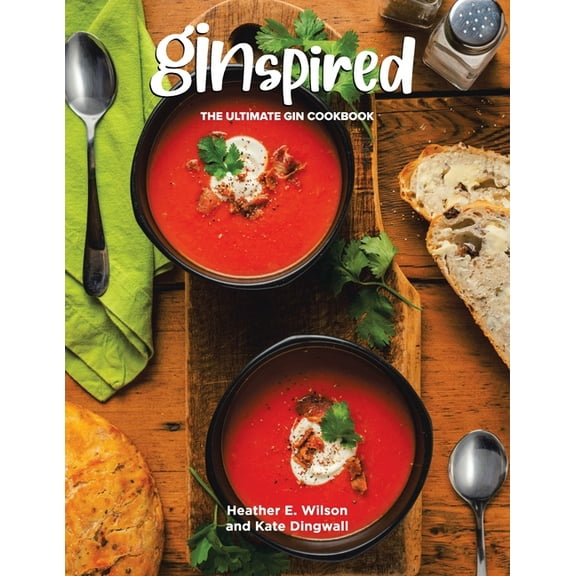 Ginspired: The Ultimate Gin Cookbook, (Paperback)