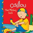 thumbnail image 1 of Pre-Owned Caillou: The Missing Sock (Paperback) 2894504454 9782894504451, 1 of 1
