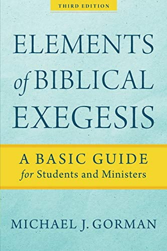 Pre-Owned Elements of Biblical Exegesis: A Basic Guide for Students and Ministers (Paperback) 1540960315 9781540960313