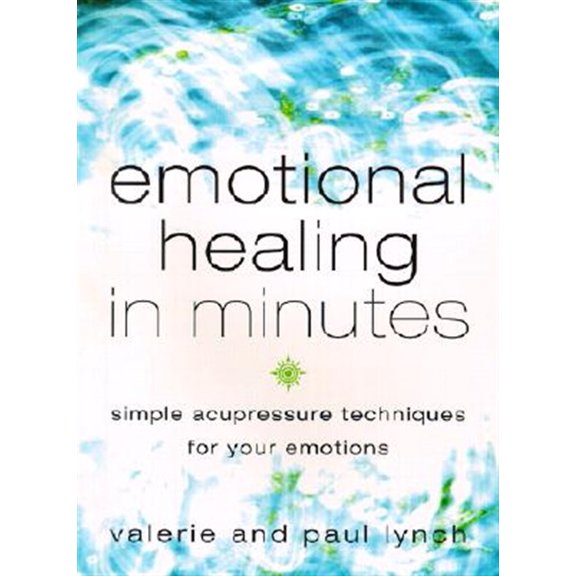 Pre-Owned EMOTIONAL HEALING IN MINUTES: Simple Acupressure Techniques For Your Emotions Paperback