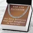 thumbnail image 4 of Cuban Link Chain for Dad, To Dad Necklace from Daughter, Dad Daughter Gift, The Love Between Dad and Daughter is Forever, 4 of 9