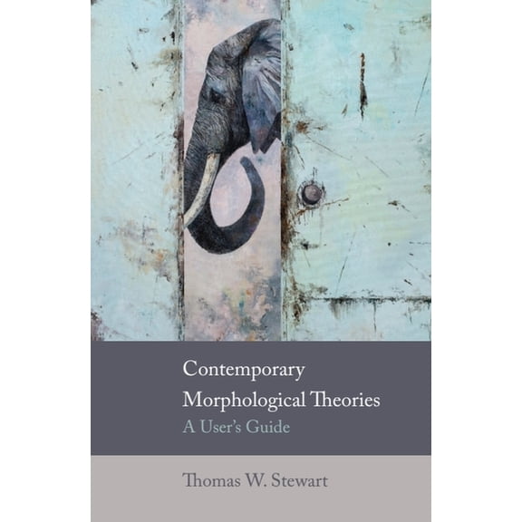 Contemporary Morphological Theories: A User's Guide, (Paperback)