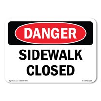 OSHA Danger Sign - Sidewalk Closed | Decal | Protect Your Business, Construction Site, Warehouse & Shop Area |  Made in The USA