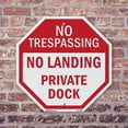 thumbnail image 4 of No Trespassing No Landing Private Dock 18 inch X 18 inch Octagon Plastic Sign Weather Resistant, UV Protected for Workplace, Private Property, and Construction Site, Made in the USA, 4 of 7