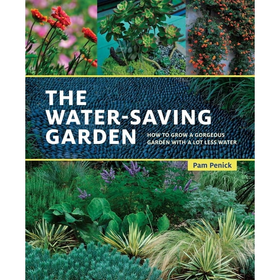 Pre-Owned The Water-Saving Garden: How to Grow a Gorgeous Garden with a Lot Less Water (Paperback) 1607747936 9781607747932