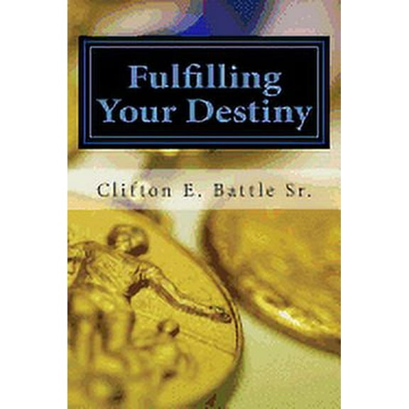 Fulfilling Your Destiny (Paperback)