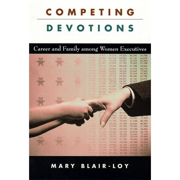 Competing Devotions: Career and Family Among Women Executives (Paperback)