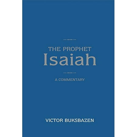 The Prophet Isaiah : A Commentary