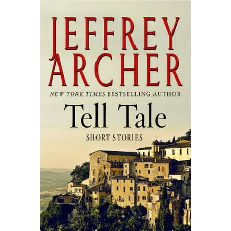 Tell Tale : Short Stories (Jeffrey Archer Best Short Stories)