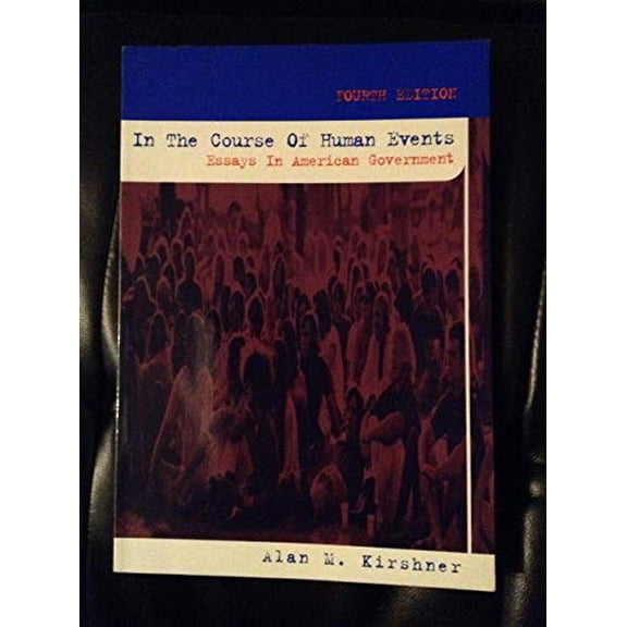 In the Course of Human Events: Essays in American Government (Paperback)