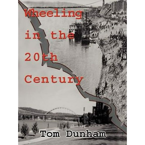 WHEELING IN THE 20TH CENTURY
