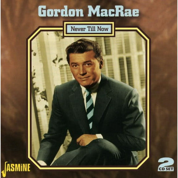 Gordon MacRae - Never Till Now - Music & Performance - CD