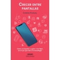 thumbnail image 1 of Crecer Entre Pantallas Urano 9786077486305, 1 of 2